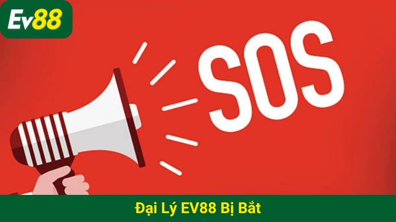 đại lý EV88 bị bắt