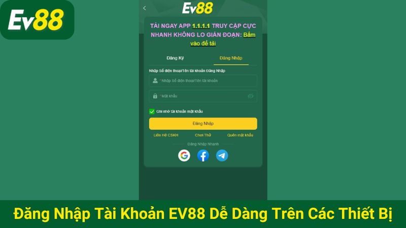 Đăng nhập tài khoản EV88 dễ dàng trên các thiết bị