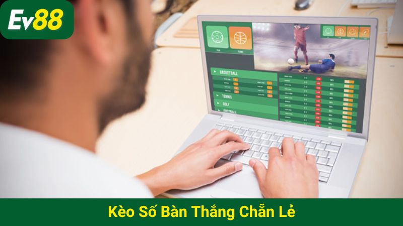 Kèo số bàn thắng chẵn lẻ